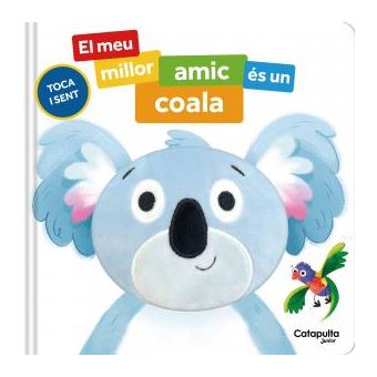 Libro toca i sent "El meu millor amic és un coala" · Catapulta Junior