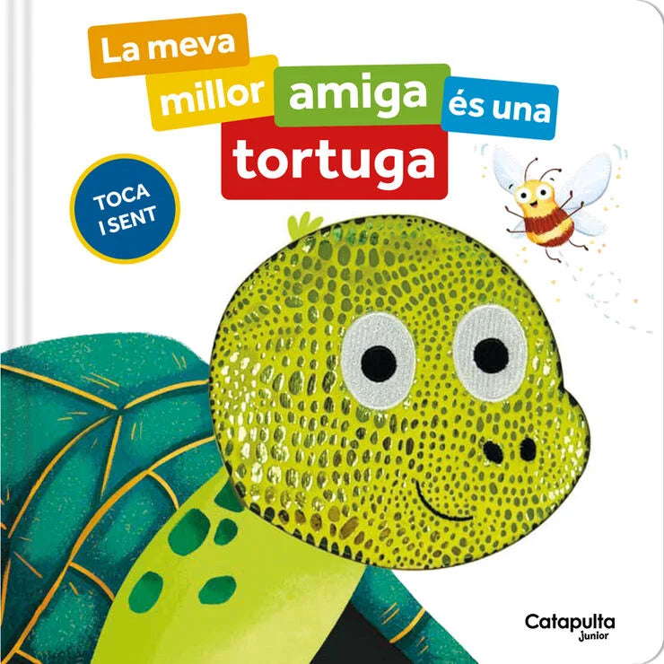 Libro toca i sent "La meva millor amiga és una tortuga" · Catapulta Junior
