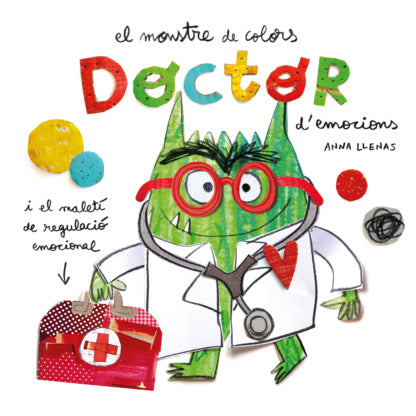 El Monstre de Colors. Doctor d’emocions. (Anna Llenas) · Flamboyant
